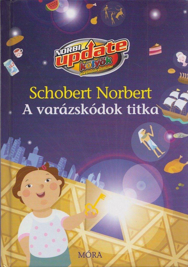 Schobert Norbert - A varázskódok titka [antikvár]