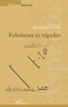 Komorjai László - Keletkezés és végtelen