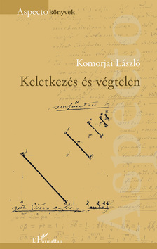 Komorjai László - Keletkezés és végtelen