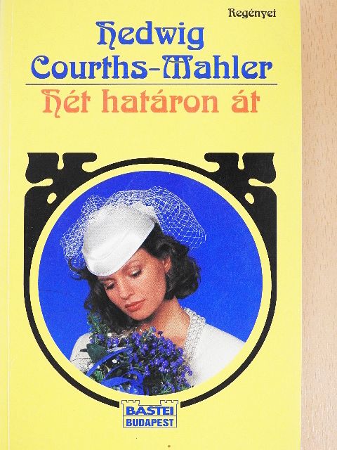 Hedwig Courths-Mahler - Hét határon át [antikvár]