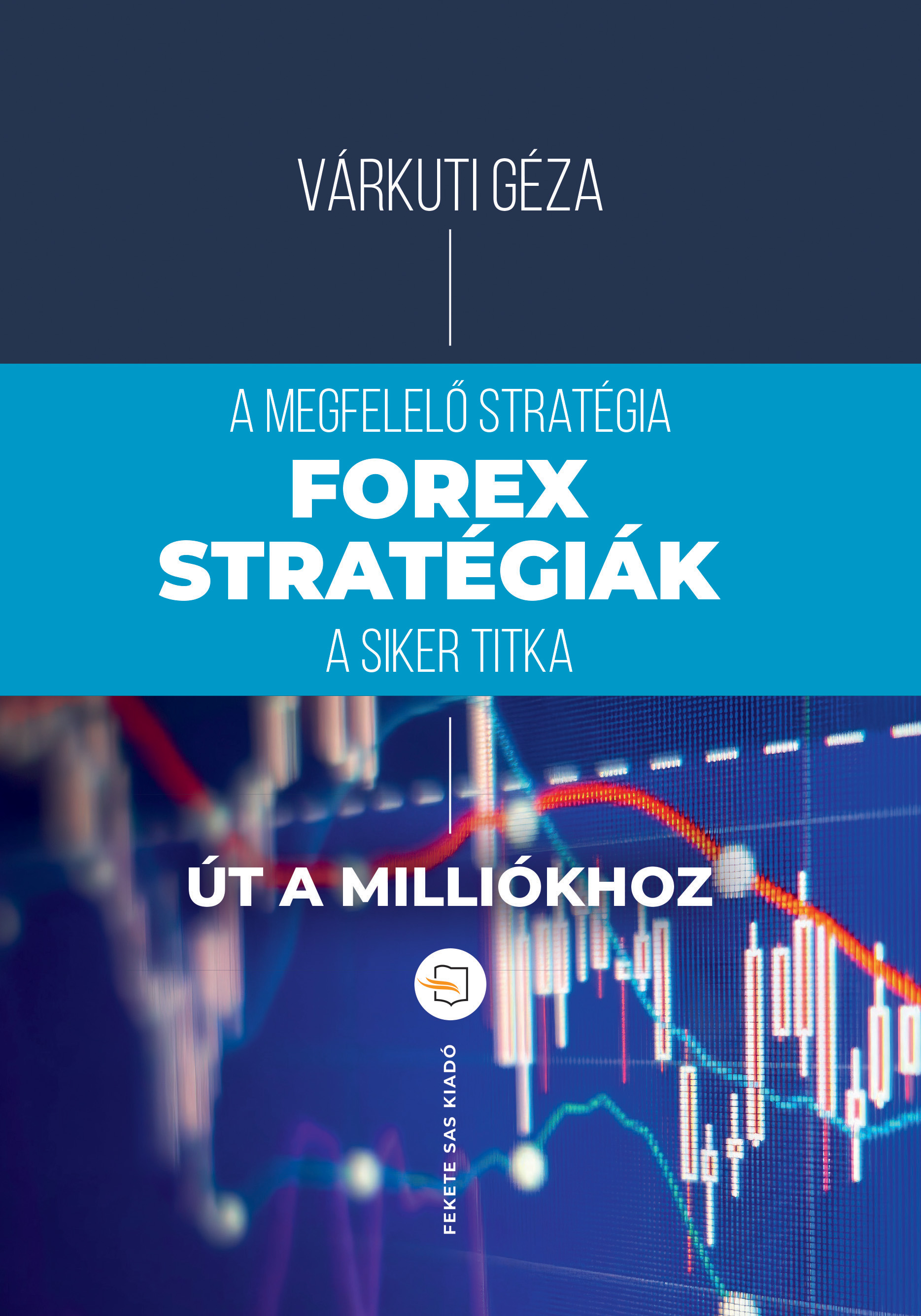 Várkuti Géza - Forex-stratégiák