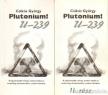 Csikós György - Plutonium! U-239 I-II. kötet [antikvár]
