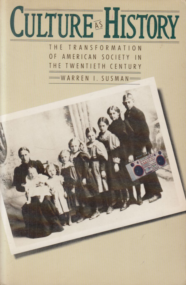Warren I. Susman - Culture as History [antikvár]