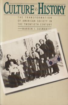 Warren I. Susman - Culture as History [antikvár]