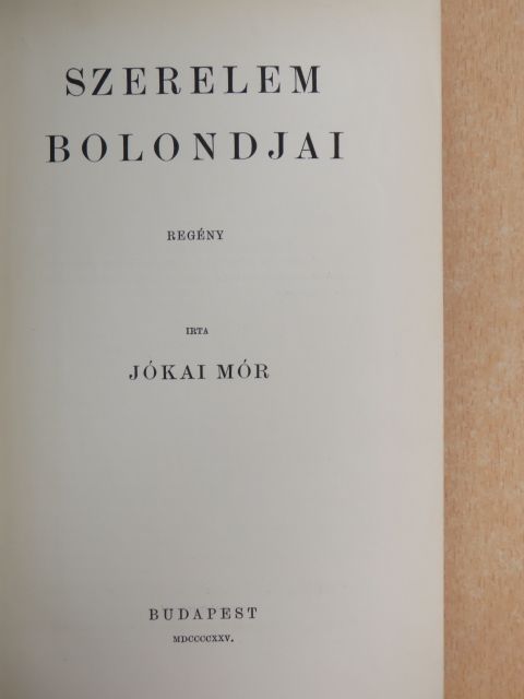 Jókai Mór - Szerelem bolondjai [antikvár]