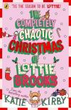 Katie Kirby - Lottie Brooks: The Completely Chaotic Christmas of Lottie Brooks (Book 5)