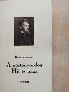 Karl Schönherr - A nőstényördög/Hit és haza [antikvár]