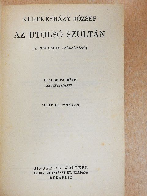 Kerekesházy József - Az utolsó szultán [antikvár]