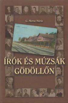 G. Merva Mária - Írók és múzsák Gödöllőn [antikvár]