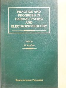 Practice and Progress in Cardiac Pacing and Electrophysiology [antikvár]