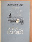 Alexandru Jar - A 203-as határkő [antikvár]