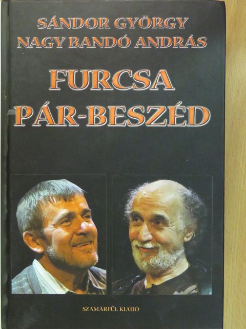 Nagy Bandó András - Furcsa pár-beszéd (kétszeresen dedikált példány) [antikvár]