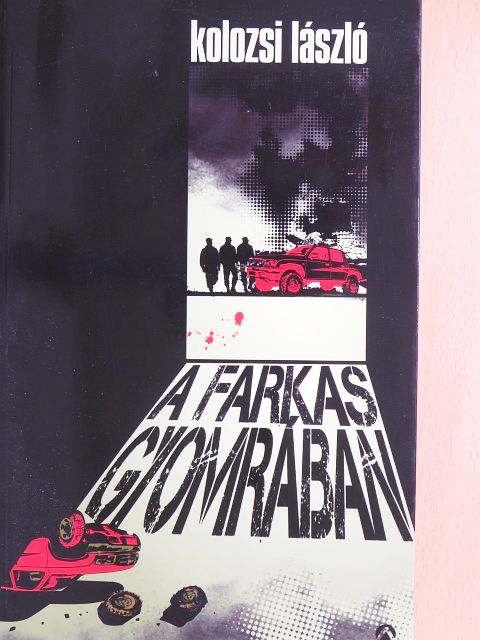 Kolozsi László - A farkas gyomrában [antikvár]