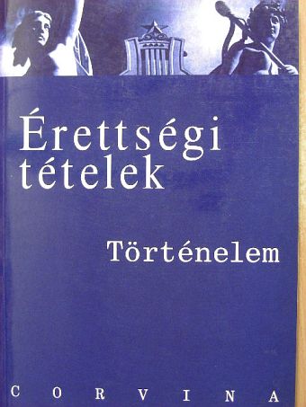 Dr. Mózer Ibolya - Érettségi tételek - Történelem [antikvár]