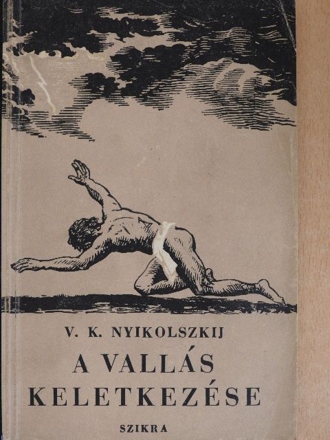 V. K. Nyikolszkij - A vallás keletkezése [antikvár]