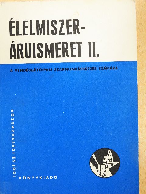 Élelmiszer áruismeret II. [antikvár]