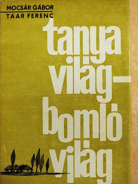 Mocsár Gábor - Tanyavilág - bomló világ [antikvár]