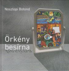 Noszlopi Botond - Örkény besírna [antikvár]