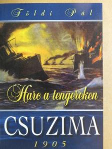 Földi Pál - Csuzima 1905/Skagerrak 1916 [antikvár]