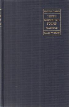Georg A. Watrous, Coleridge, Samuel Taylor, ARNOLD, MATTHEW, Alfred Tennyson - Three Narrative Poems [antikvár]
