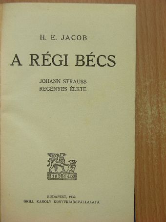 H. E. Jacob - A régi Bécs [antikvár]