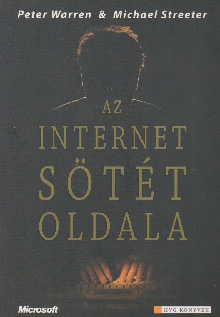 Az internet sötét oldala [antikvár]