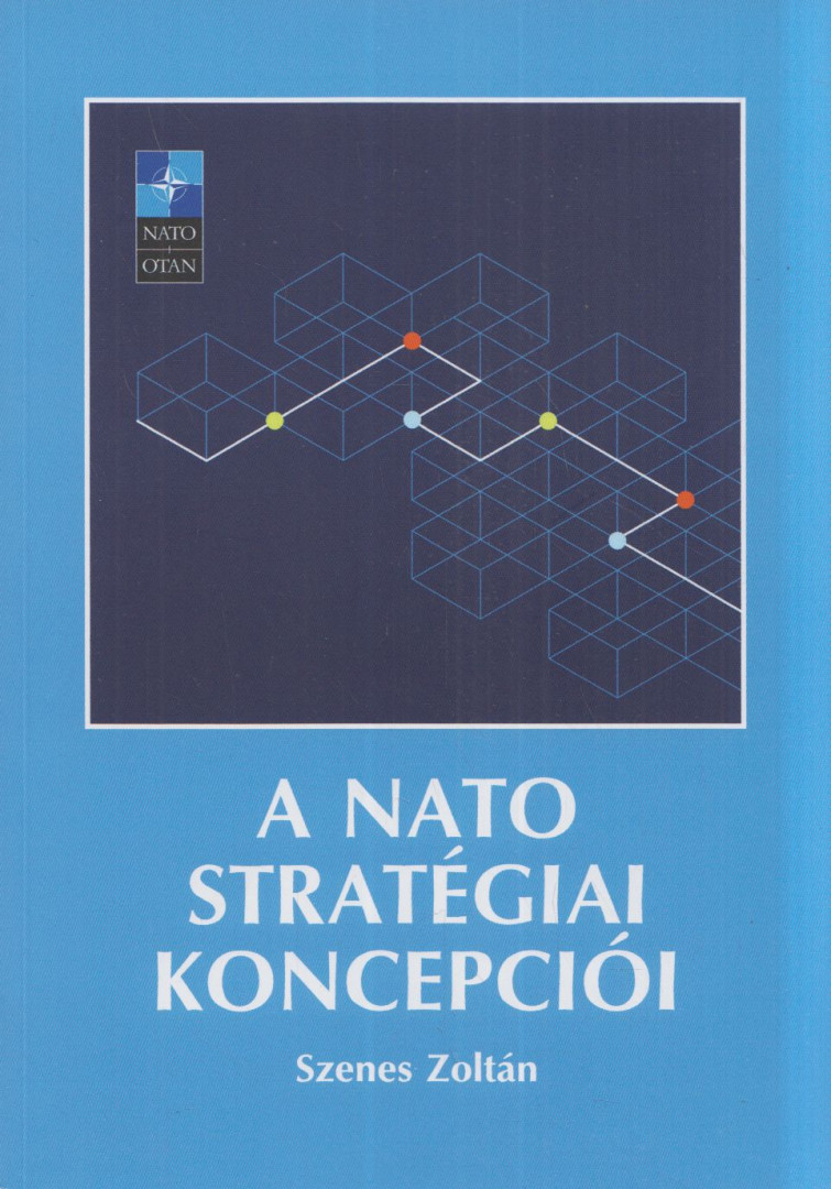 Szenes Zoltán - A NATO stratégiai koncepciói (dedikált) [antikvár]