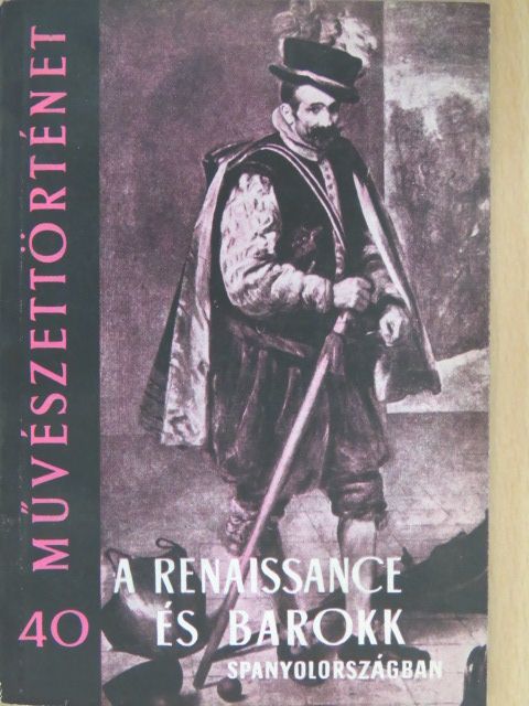 Ybl Ervin - A renaissance és barokk Spanyolországban [antikvár]