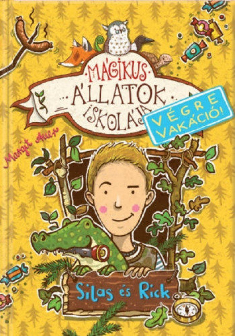 Margit Auer - Mágikus állatok iskolája - Végre vakáció - Silas és Rick [antikvár]