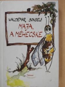 Waldemar Bonsels - Maja, a méhecske [antikvár]