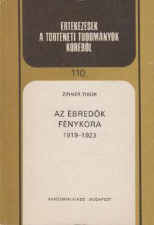 Zinner Tibor - Az ébredők fénykora [antikvár]
