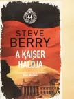 Steve Berry - A Kaiser hálója [antikvár]