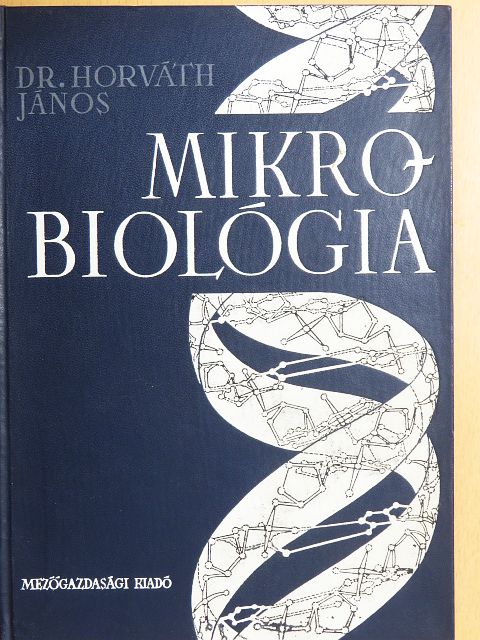 Dr. Horváth János - Mikrobiológia [antikvár]