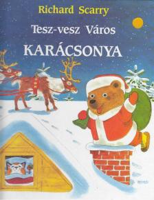 Richard Scarry - Tesz-vesz Város karácsonya [antikvár]