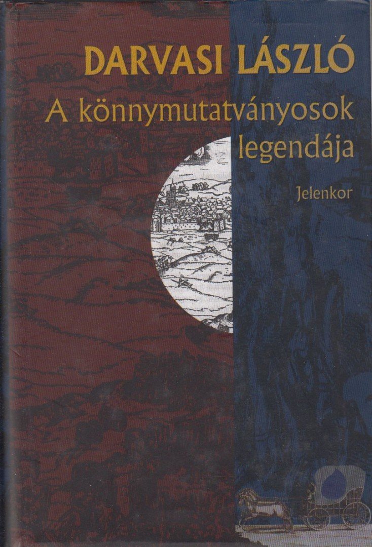 Darvasi László - A könnymutatványosok legendája [antikvár]