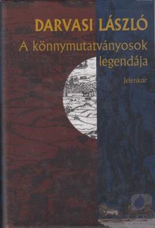 Darvasi László - A könnymutatványosok legendája [antikvár]