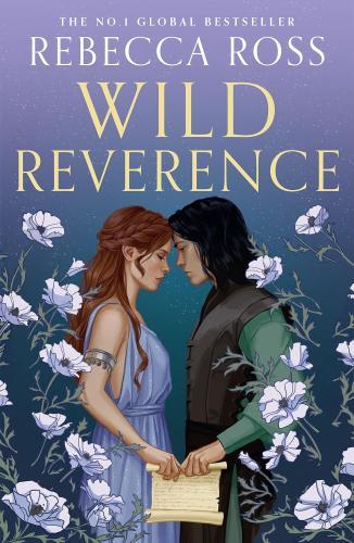 Rebecca Ross - Wild Reverence: the epically romantic, richly imagined romantasy