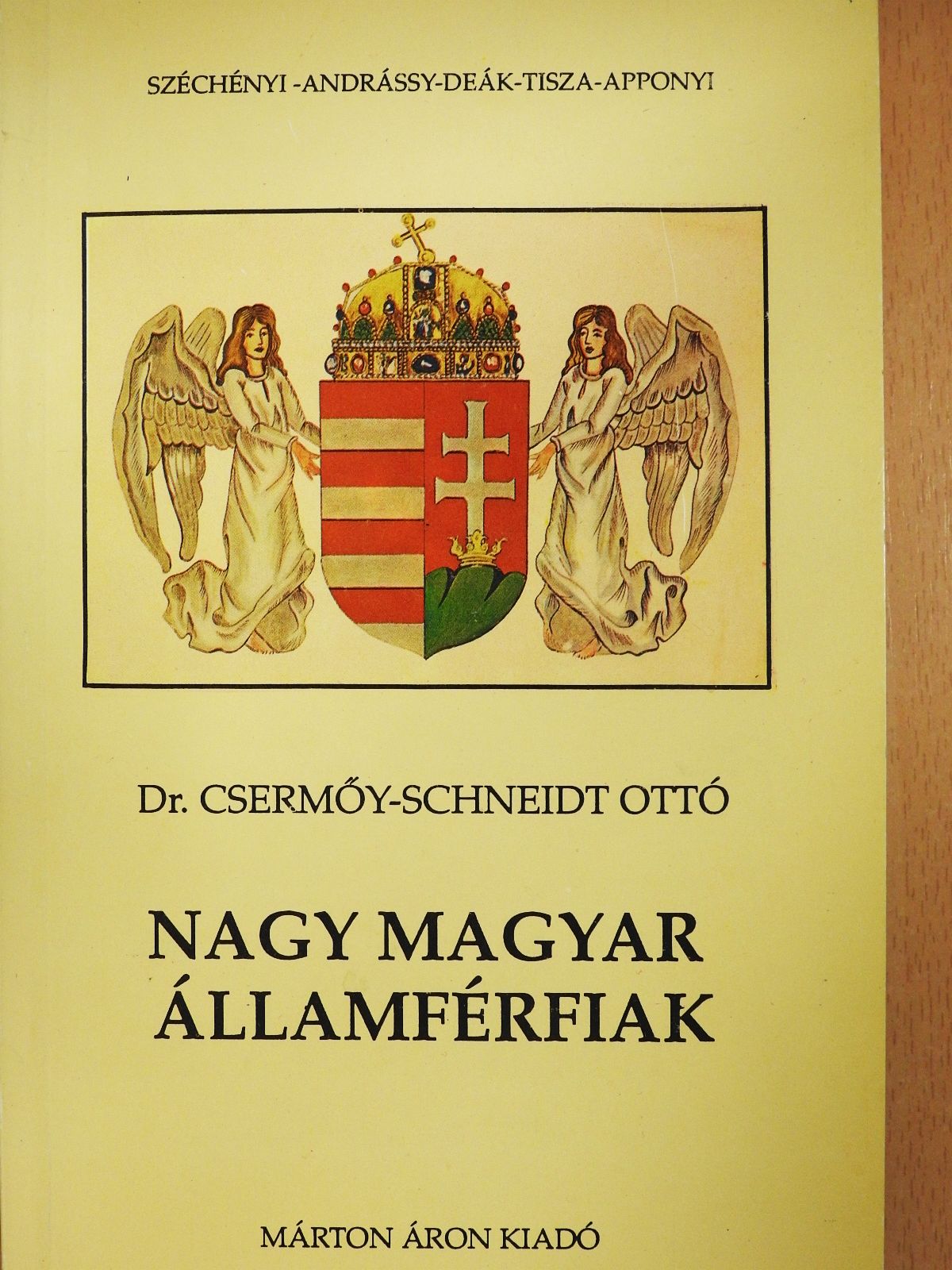 Dr. Csermőy-Schneidt Ottó - Nagy magyar államférfiak (dedikált példány) [antikvár]