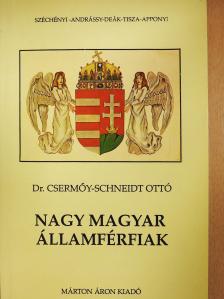 Dr. Csermőy-Schneidt Ottó - Nagy magyar államférfiak (dedikált példány) [antikvár]