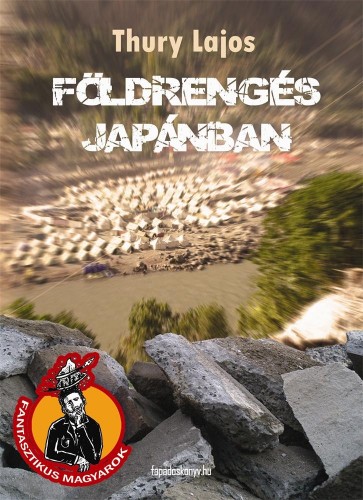 Thury Lajos - Földrengés Japánban [eKönyv: epub, mobi]