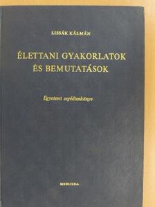 Dr. Lissák Kálmán - Élettani gyakorlatok és bemutatások [antikvár]