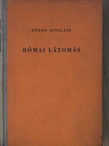 Upton Sinclair - Római látomás [antikvár]