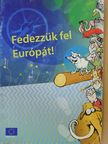 Fedezzük fel Európát! [antikvár]