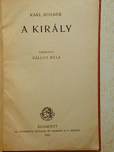 Karl Rosner - A király [antikvár]