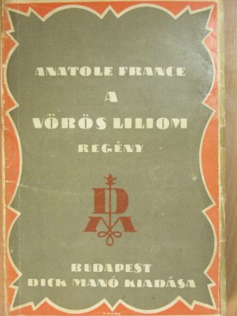 Anatole France - A vörös liliom [antikvár]