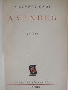 Megyery Sári - A vendég [antikvár]