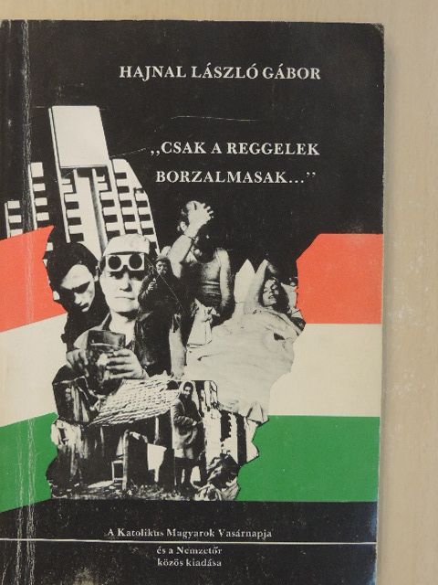 Hajnal László Gábor - "Csak a reggelek borzalmasak..." [antikvár]