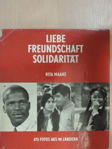 Rita Maahs - Liebe Freundschaft Solidarität [antikvár]