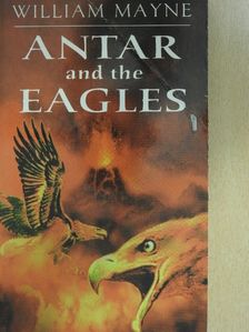 William Mayne - Antar and the Eagles [antikvár]