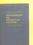 Dr. Reinhard Kretzmann - Schaltungsbuch der Industriellen Elektronik [antikvár]